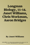 Longman Biology, 11-14. Janet Williams, Chris Workman, Aaron Bridges