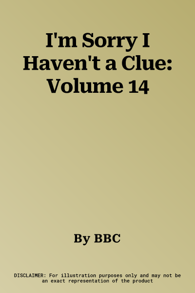 I'm Sorry I Haven't a Clue: Volume 14