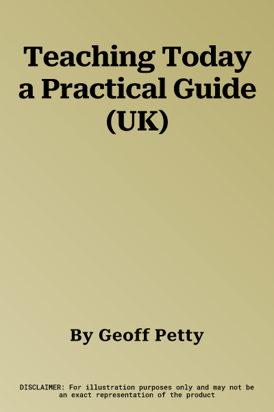 Teaching Today a Practical Guide (UK)