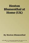 Heston Blumenthal at Home (UK)