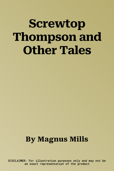 Screwtop Thompson and Other Tales