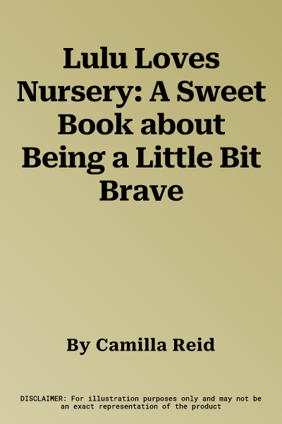 Lulu Loves Nursery: A Sweet Book about Being a Little Bit Brave