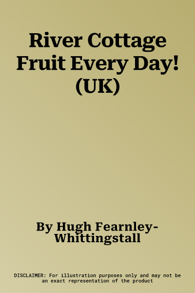 River Cottage Fruit Every Day! (UK)