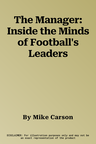 The Manager: Inside the Minds of Football's Leaders