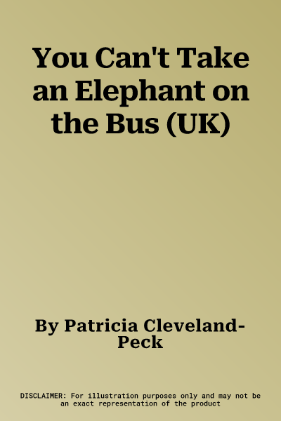 You Can't Take an Elephant on the Bus (UK)