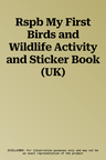 Rspb My First Birds and Wildlife Activity and Sticker Book (UK)