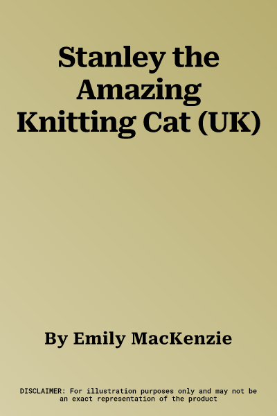 Stanley the Amazing Knitting Cat (UK)