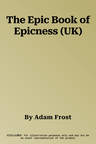 The Epic Book of Epicness (UK)