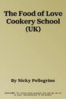 The Food of Love Cookery School (UK)