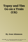 Topsy and Tim Go on a Train (UK)