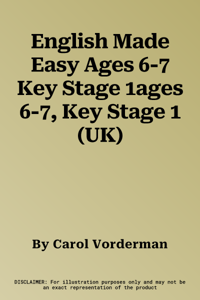 English Made Easy Ages 6-7 Key Stage 1ages 6-7, Key Stage 1 (UK)