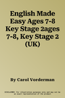 English Made Easy Ages 7-8 Key Stage 2ages 7-8, Key Stage 2 (UK)