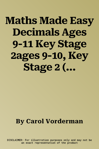 Maths Made Easy Decimals Ages 9-11 Key Stage 2ages 9-10, Key Stage 2 (UK)