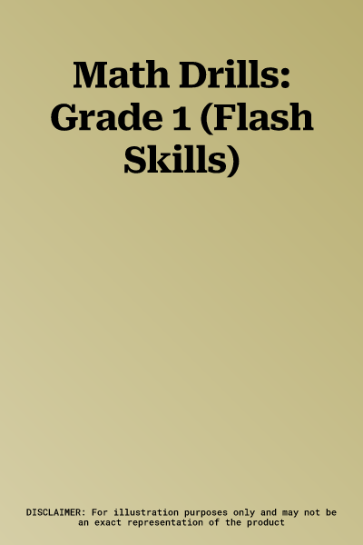 Math Drills: Grade 1 (Flash Skills)