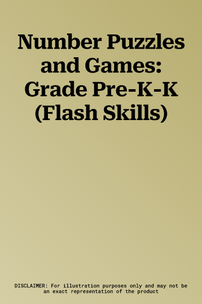 Number Puzzles and Games: Grade Pre-K-K (Flash Skills)