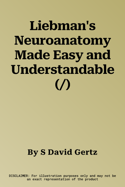 Liebman's Neuroanatomy Made Easy and Understandable (/)