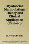 Myofascial Manipulation: Theory and Clinical Application (Revised)