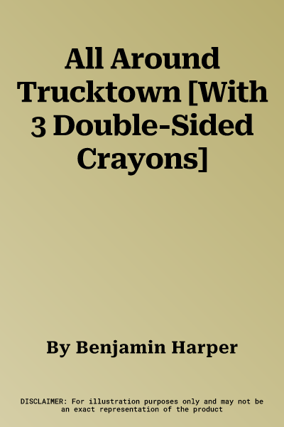 All Around Trucktown [With 3 Double-Sided Crayons]