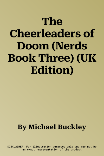 The Cheerleaders of Doom (Nerds Book Three) (UK Edition)