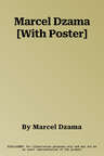 Marcel Dzama [With Poster]