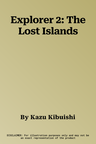 Explorer 2: The Lost Islands