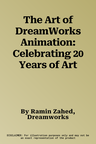 The Art of DreamWorks Animation: Celebrating 20 Years of Art