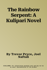 The Rainbow Serpent: A Kulipari Novel