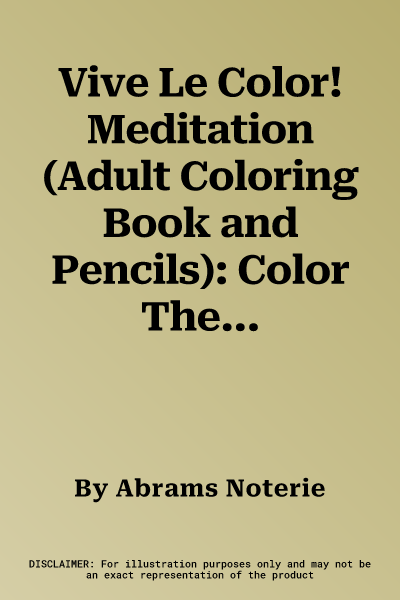 Vive Le Color! Meditation (Adult Coloring Book and Pencils): Color Therapy Kit [With Pens/Pencils]