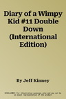 Diary of a Wimpy Kid #11 Double Down (International Edition)