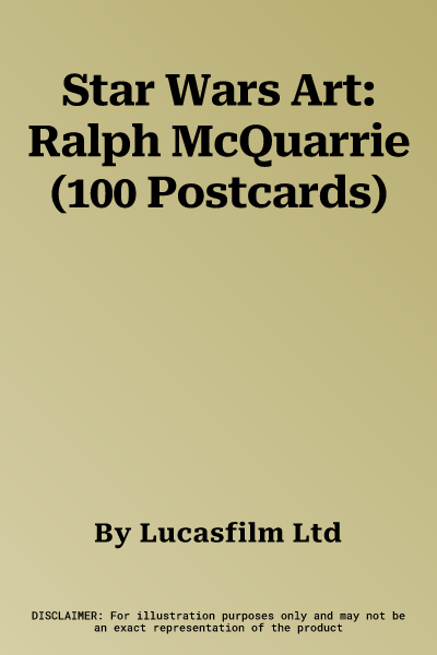 Star Wars Art: Ralph McQuarrie (100 Postcards)