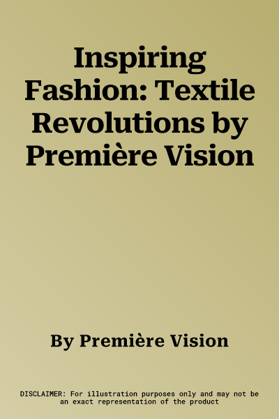 Inspiring Fashion: Textile Revolutions by Première Vision