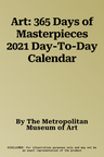 Art: 365 Days of Masterpieces 2021 Day-To-Day Calendar