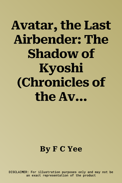 Avatar, the Last Airbender: The Shadow of Kyoshi (Chronicles of the Avatar Book 2)