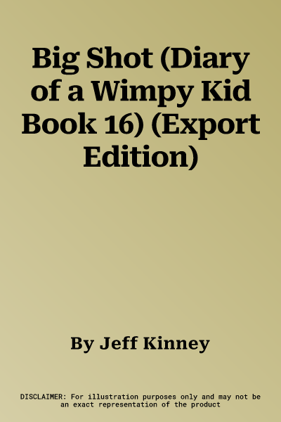 Big Shot (Diary of a Wimpy Kid Book 16) (Export Edition)
