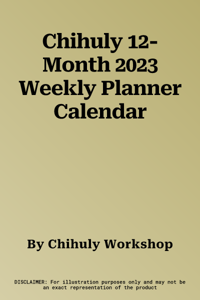 Chihuly 12-Month 2023 Weekly Planner Calendar