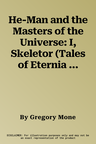 He-Man and the Masters of the Universe: I, Skeletor (Tales of Eternia Book 2)