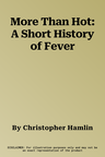 More Than Hot: A Short History of Fever