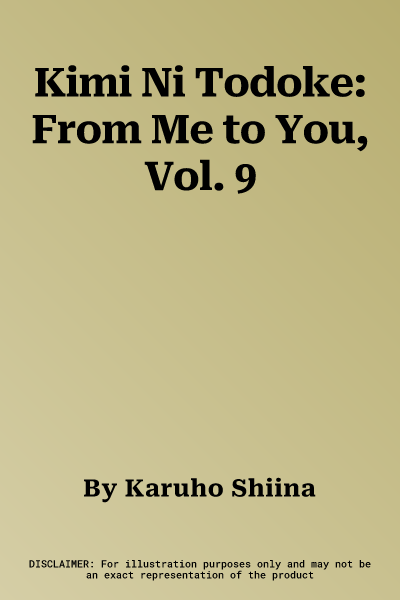 Kimi Ni Todoke: From Me to You, Vol. 9