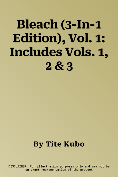 Bleach (3-In-1 Edition), Vol. 1: Includes Vols. 1, 2 & 3