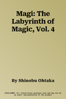 Magi: The Labyrinth of Magic, Vol. 4