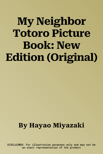 My Neighbor Totoro Picture Book: New Edition (Original)