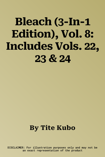 Bleach (3-In-1 Edition), Vol. 8: Includes Vols. 22, 23 & 24