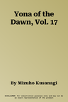 Yona of the Dawn, Vol. 17
