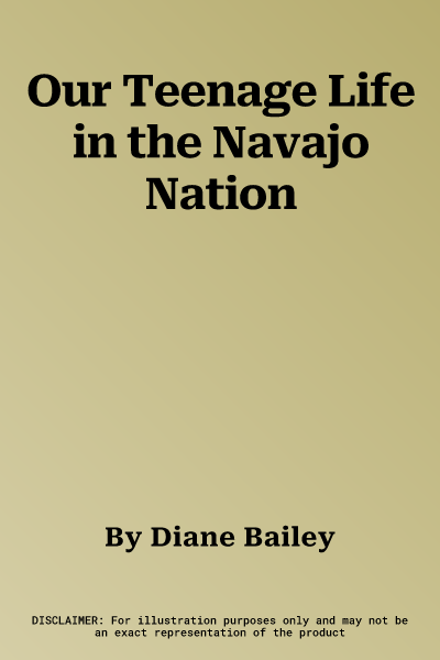 Our Teenage Life in the Navajo Nation