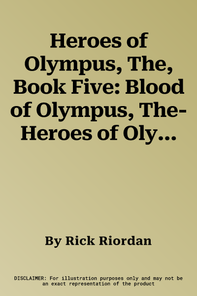 Heroes of Olympus, The, Book Five: Blood of Olympus, The-Heroes of Olympus, The, Book Five