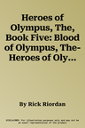 Heroes of Olympus, The, Book Five: Blood of Olympus, The-Heroes of Olympus, The, Book Five