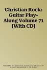 Christian Rock: Guitar Play-Along Volume 71 [With CD]