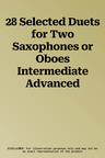 28 Selected Duets for Two Saxophones or Oboes Intermediate Advanced