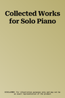 Collected Works for Solo Piano