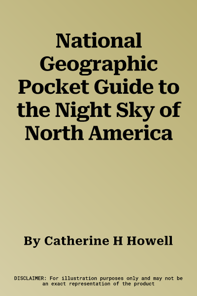 National Geographic Pocket Guide to the Night Sky of North America